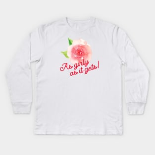 As girly as it gets Kids Long Sleeve T-Shirt